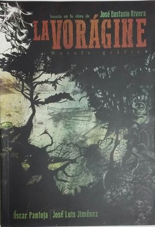 La Vorágine [Novela Gráfica]