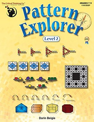 Pattern Explorer Level 2 Workbook - Pattern Problems to Develop Mathematical Reasoning (Grades 7-9)