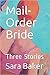 Mail-Order Bride: Three Stories