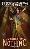 Magic for Nothing (InCryptid, #6)