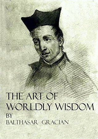 The Art of Worldly Wisdom: Illustrated
