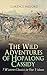 The Wild Adventures of Hopalong Cassidy – 7 Western Classics in One Volume: From roughneck outlaw to sarsaparilla hero: vintage Bar-20 Western adventures