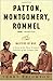 Patton, Montgomery, Rommel: Masters of War