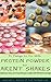 51 Things to do with Protein Powder That Aren’t Shakes by Heather L. Makar