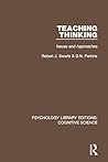 Teaching Thinking: Issues and Approaches (Psychology Library Editions: Cognitive Science Book 24)