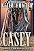 Casey (American Extreme Bull Riders Tour #3) by Kelly Hunter