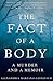 The Fact of a Body by Alexandria Marzano-Lesnevich