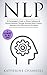 NLP: A Psychologist’s Guide...