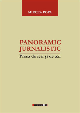Panoramic jurnalistic: presa de ieri şi de azi