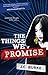 The Things We Promise
