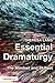 Essential Dramaturgy: The Mindset and Skillset