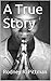 A True Story