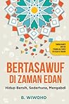 Bertasawuf di Zaman Edan: Hidup Bersih, Sederhana, Mengabdi