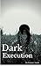 Mystery: Cozy Mystery: Dark Execution (Mystery Thriller Suspense Spies & Politics) (Crime Fiction Kidnapping Conspiracies Espionage)