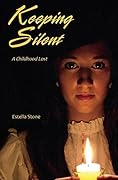 Keeping Silent: A Childhood Lost