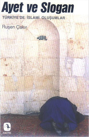 Ayet ve Slogan: Türkiye'de İslami Oluşumlar (Paperback)