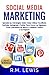 Social Media Marketing: Apr...