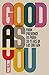 Good As You: From Prejudice...