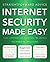 Internet Security Made Easy: Take Control of Your Online World