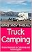 Truck Camping: From Vermont to California and home again