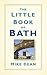 The Little Book of Bath by Mike Dean