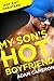 MY SON'S HOT BOYFRIEND: Hot...