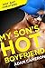 MY SON'S HOT BOYFRIEND by Adam Cameron