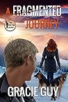 A Fragmented Journey by Gracie Guy