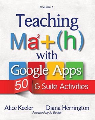 Teaching Math with Google Apps: 50 G Suite Activities (Kindle Edition)