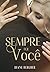 Sempre foi Você (Portuguese Edition)