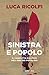 Sinistra e popolo by Luca Ricolfi