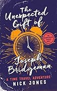 The Unexpected Gift of Joseph Bridgeman (The Downstream Diaries, #1)