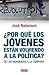 ¿Por qué los jóvenes están volviendo a la política?