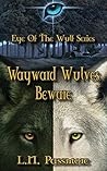 Wayward Wulves Beware by L.N. Passmore