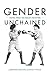 Gender Unchained: Notes fro...