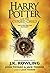 Harry Potter and the Cursed Child, Parts One and Two: The Official Playscript of the Original West End Production