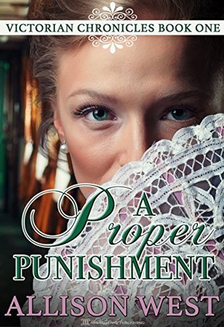 A Proper Punishment: A Daddy Dom Romance (Victorian Chronicles Book 1)