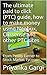 The ultimate paid to click (PTC) guide, how to make money usi... by Henny Bakri