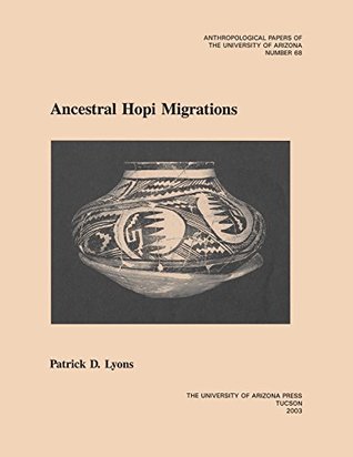 Ancestral Hopi Migrations (Anthropological Papers Book 68) (Volume 68)