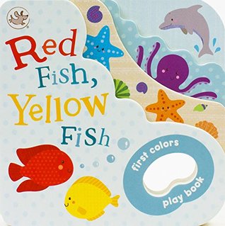 Red Fish, Yellow Fish (Board Book)