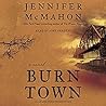 Burntown by Jennifer  McMahon