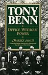 Office Without Power: Diaries, 1968-1972 Office Without Power: Diaries, 1968-1972