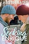 Seeking Enrique by Austin Bates