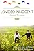 LOVE SO INNOCENT: Powerful and riveting!