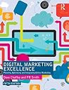 Digital Marketing Excellence: Planning, Optimizing and Integrating Online Marketing Digital Marketing Excellence: Planning, Optimizing and Integrating Online Marketing