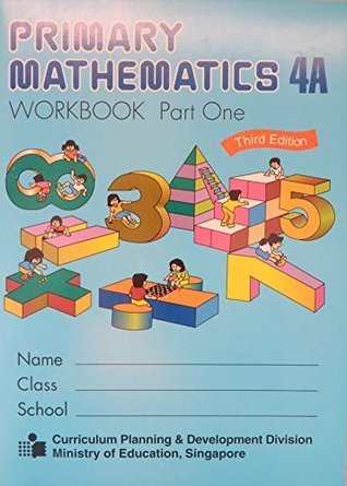 Workbook Part One 4a (Primary Mathematics (AKA Singapore Math), 4A)