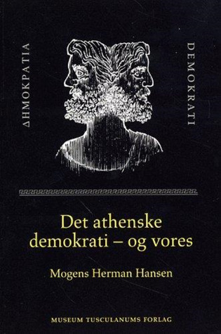 Det athenske demokrati - og vores