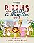 Riddles: Riddles for Kids and Family 2017: Great Family Friendly and Challenging Riddles (Great Riddles for Kids Book 1)