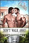 Don't Walk Away (Walking Strong Book #1)