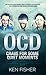 OCD – Crave For Some Quiet Moments: The Psychological Manipulation to Prevent Self-Deception, Self-Destruction, and Disarm Your Obsessions